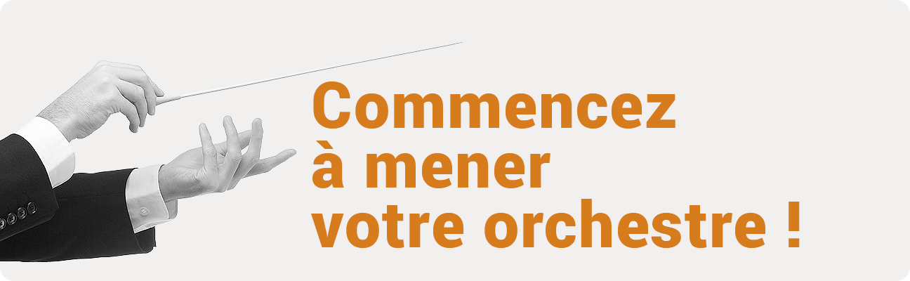 Commencez à mener votre orchestre!