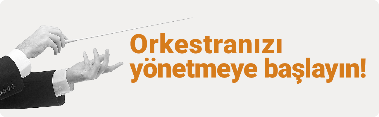 Orkestranızı yönetmeye başlayın!